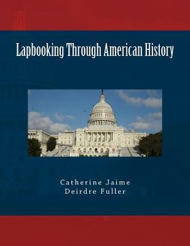 portada Lapbooking Through American History (en Inglés)