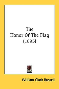 portada the honor of the flag (1895) (en Inglés)