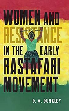 portada Women and Resistance in the Early Rastafari Movement (en Inglés)