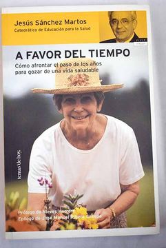 portada A Favor del Tiempo: Como Afrontar el Paso de los Años pra Gozar d e una Vida Saludable (in Spanish)