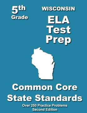 portada Wisconsin 5th Grade ELA Test Prep: Common Core Learning Standards (en Inglés)