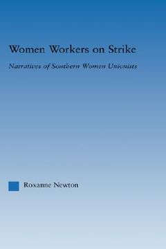 portada women workers on strike: narratives of souther women unionists (en Inglés)