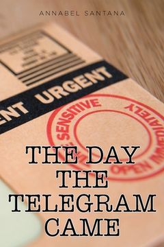 portada The Day the Telegram Came (en Inglés)