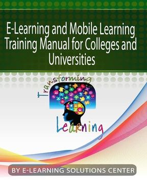portada E-Learning and Mobile Learning Training Manual for colleges and universities: For Colleges and Universities