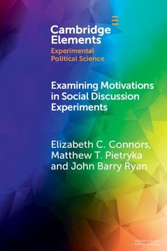 portada Examining Motivations in Social Discussion Experiments (Elements in Experimental Political Science) (en Inglés)