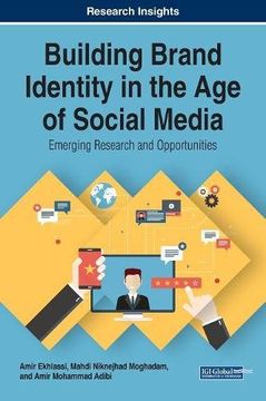 portada Building Brand Identity in the Age of Social Media: Emerging Research and Opportunities (Advances in Marketing, Customer Relationship Management, and E-Services) (en Inglés)