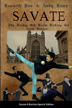 portada Savate the Deadly Old Boots Kicking Art from France: Historical European Martial Arts (en Inglés)