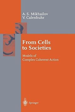 portada from cells to societies: models of complex coherent action (in English)