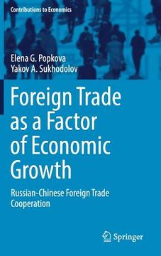 portada Foreign Trade as a Factor of Economic Growth: Russian-Chinese Foreign Trade Cooperation (en Inglés)