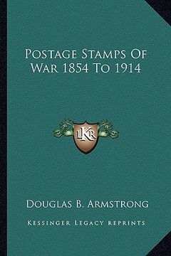 portada postage stamps of war 1854 to 1914 (en Inglés)
