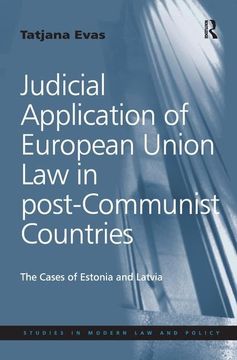 portada Judicial Application of European Union Law in Post-Communist Countries: The Cases of Estonia and Latvia (en Inglés)