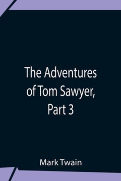 portada The Adventures Of Tom Sawyer, Part 3 (en Inglés)