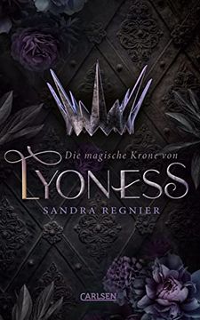 portada Die Magische Krone von Lyoness (Lyoness 1): Royale Romantasy Über die Magisch Begabte Rebellin Eines Ungewöhnlichen Inselreichs (en Alemán)