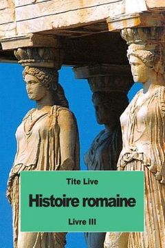 portada Histoire romaine: Livre III (in French)