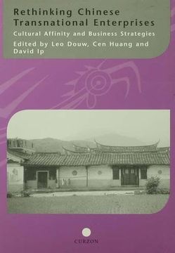 portada Rethinking Chinese Transnational Enterprises: Cultural Affinity and Business Strategies (in English)