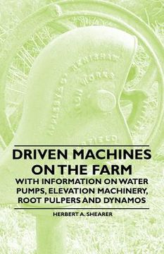 portada driven machines on the farm - with information on water pumps, elevation machinery, root pulpers and dynamos