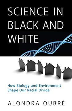 portada Science in Black and White: How Biology and Environment Shape Our Racial Divide (en Inglés)