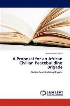 portada a proposal for an african civilian peacebuilding brigade (en Inglés)
