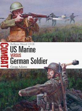 portada US Marine vs German Soldier: Belleau Wood 1918 (Combat) (in English)