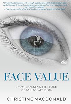 portada Face Value From Working the Pole to Baring my Soul (en Inglés)