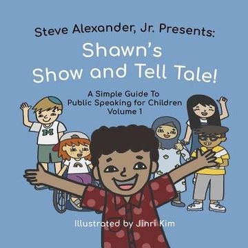 portada Shawn's Show and Tell Tale: A Simple Guide to Public Speaking for Children (in English)