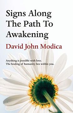 portada Signs Along the Path to Awakening: Anything is Possible With Love. The Healing of Humanity Lies Within You. (en Inglés)