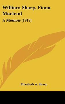 portada william sharp, fiona macleod: a memoir (1912)