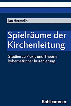portada Spielraume Der Kirchenleitung: Studien Zu PRAXIS Und Theorie Kybernetischer Inszenierung (en Alemán)