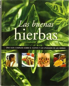 portada Buenas Hierbas una Guia Completa Sobre el Cultivo y las Utilidades de las Hierbas (Cartone (in Spanish)