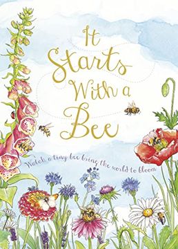 portada It Starts With a Bee: Watch a Tiny bee Bring the World to Bloom 