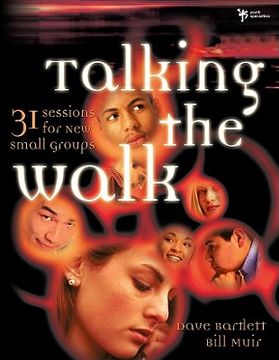 portada talking the walk: 31 sessions for new small groups (en Inglés)