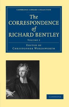 portada The Correspondence of Richard Bentley: Volume 2 (Cambridge Library Collection - Cambridge) (in English)
