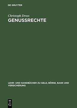 portada Genussrechte: Einsatzmoglichkeiten in Mittelstandischen Unternehmen (Lehr- Und Handbucher Zu Geld, Borse, Bank Und Versicherung)