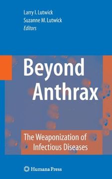 portada Beyond Anthrax: The Weaponization of Infectious Diseases (en Inglés)