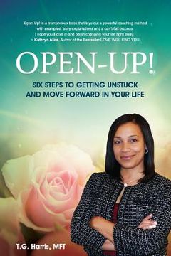 portada Open-Up!: Six Steps to Getting Unstuck and Move Forward in Your Life
