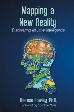 portada mapping a new reality: discovering intuitive intelligence (en Inglés)