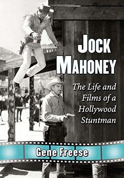 portada Jock Mahoney: The Life and Films of a Hollywood Stuntman (in English)