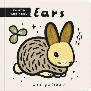 portada Wee Gallery Touch and Feel: Ears (en Inglés)