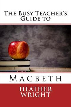 portada The Busy Teacher's Guide to Macbeth (in English)