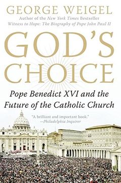 portada God's Choice: Pope Benedict xvi and the Future of the Catholic Church (en Inglés)