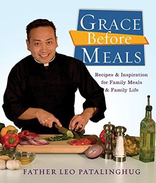 portada Grace Before Meals: Recipes and Inspiration for Family Meals and Family Life 