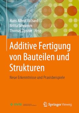 portada Additive Fertigung von Bauteilen und Strukturen: Neue Erkenntnisse und Praxisbeispiele (en Alemán)