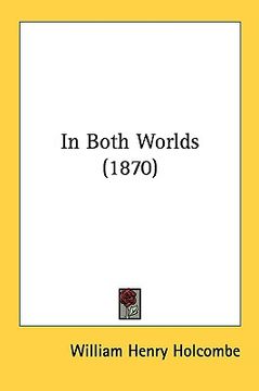 portada in both worlds (1870) (in English)