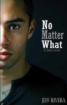 portada No Matter What: - A Short Novel (en Inglés)