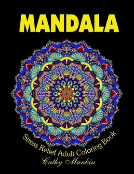 portada Mandalas: Stress Relief Adult Coloring Book (en Inglés)