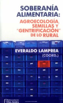 portada Soberania Alimentaria: Agroecologia, Semillas Y Gentrificacion De Lo Rural