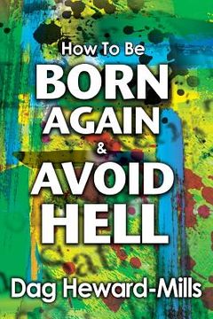 portada How to be Born Again and avoid Hell (in English)