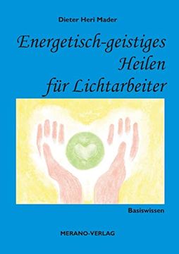 portada Energetisch-Geistiges Heilen für Lichtarbeiter: Basiswissen (en Alemán)