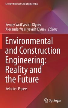 portada Environmental and Construction Engineering: Reality and the Future: Selected Papers (en Inglés)