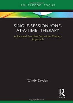 portada Single-Session ‘One-At-A-Time’ Therapy: A Rational Emotive Behaviour Therapy Approach (Routledge Focus on Mental Health) (en Inglés)